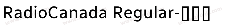 RadioCanada Regular字体转换 RadioCanada Regular字体转换